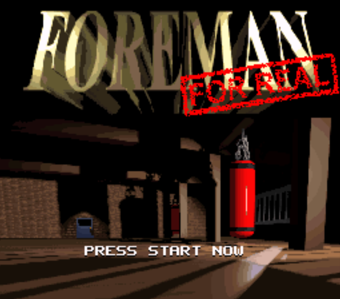 Foreman For Real Title Screen